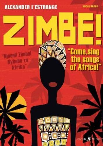 Alexander L'Estrange Zimbe! Come, Sing The Songs Of Africa! (Tascabile)
