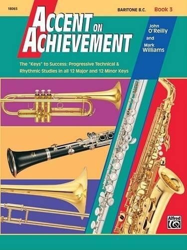 John O'Reilly Mark Willi Accent on Achievement, Book 3 (Baritone  (Sheet Music)