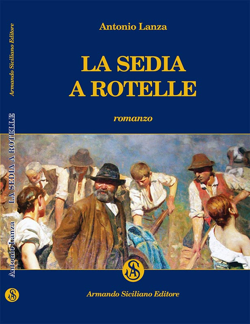 La sedia a rotelle - [Armando Siciliano Editore]