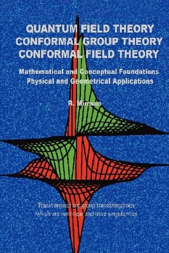 R Mirman Quantum Field Theory Conformal Group Theory Conformal Field (Tascabile)