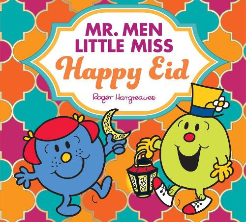 Mr. Men Little Miss Happy Eid (Mr. Men & Little Miss Celebrations)