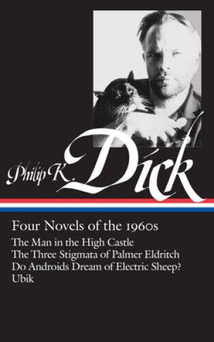Philip K. Dick: Four Novels of the 1960s (LOA #173): The Man in the High