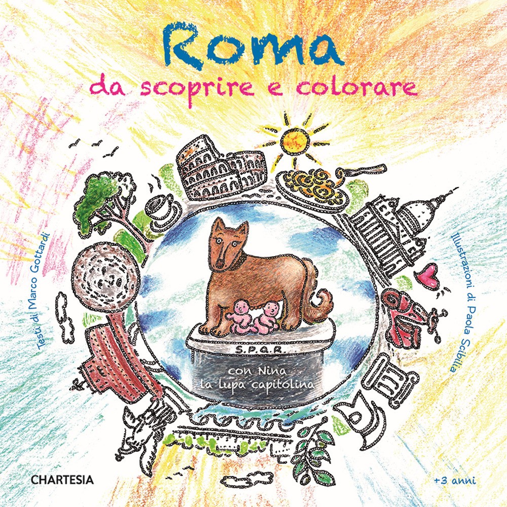 Roma da scoprire e colorare. Con Nina la lupa capitolina. Ediz. a caratter...