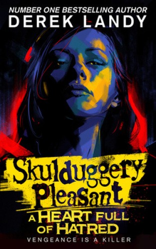 A Heart Full of Hatred (Skulduggery Pleasant) by Derek Landy