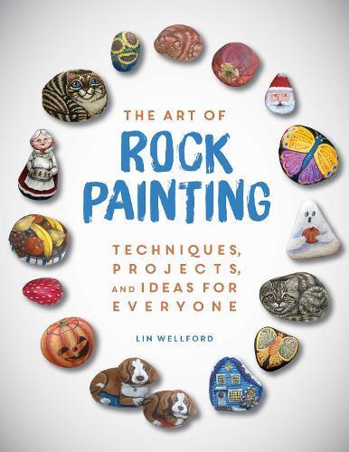 Lin Wellford The Art of Rock Painting (Tascabile)