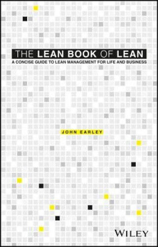 The Lean Book of Lean - a Concise Guide to Lean   Management for Life and