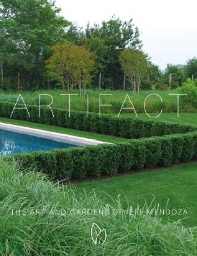 Jeff Mendoza Artifact: The Art and Gardens of Jeff Mendoza (Copertina rigida)