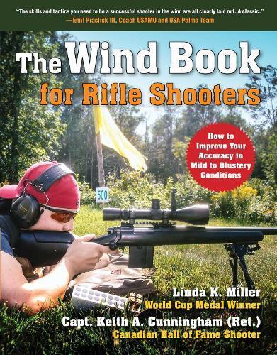 Linda K. Miller Keith A. Cunnin The Wind Book for Rifle Shoo (Copertina rigida)