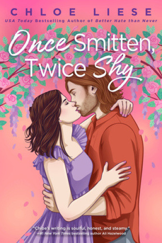 Once Smitten, Twice Shy (Wilmot Sisters Series The) by Chloe Liese