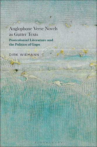 Dirk Wiemann Anglophone Verse Novels as Gutter Texts (Tascabile)