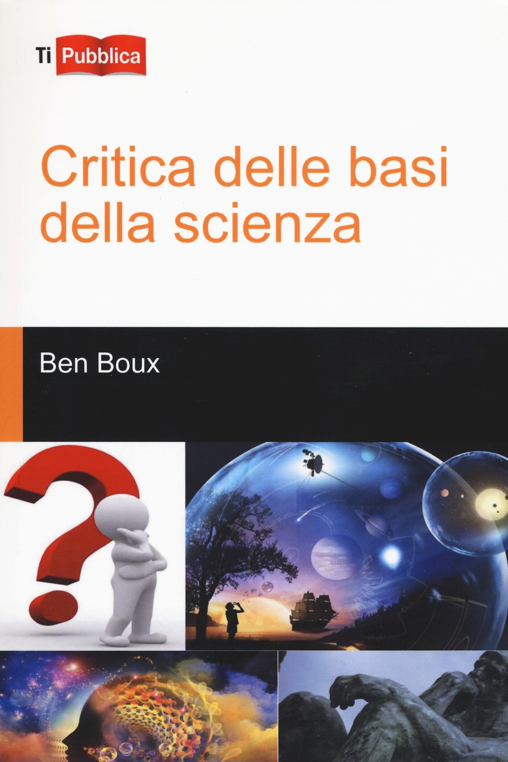 Critica delle basi della scienza - Boux Ben