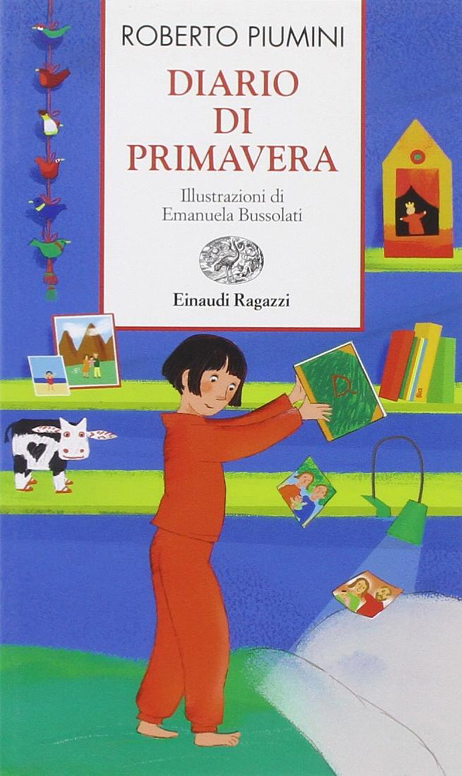 9788879268868 Diario di primavera - Roberto Piumini,E. Bussolati