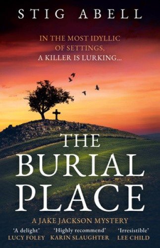 The Burial Place (Jake Jackson) by Stig Abell
