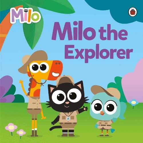 Milo Milo: Milo the Explorer (Tascabile) Milo