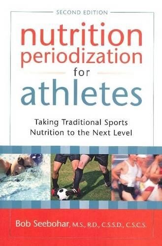 Bob Seebohar Nutrition Periodization for Athletes (Tascabile)