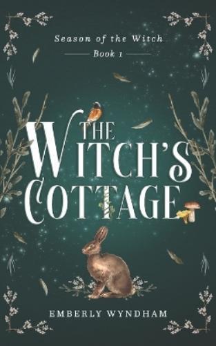 Emberly Wyndham The Witch's Cottage (Tascabile) Season of the Witch