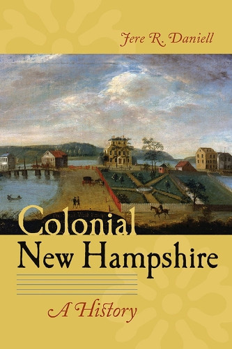 Jere R. Daniell Colonial New Hampshire (Tascabile)