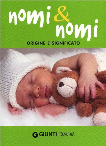 9788844045272 Nomi & nomi. Origine e significato - AA.VV.