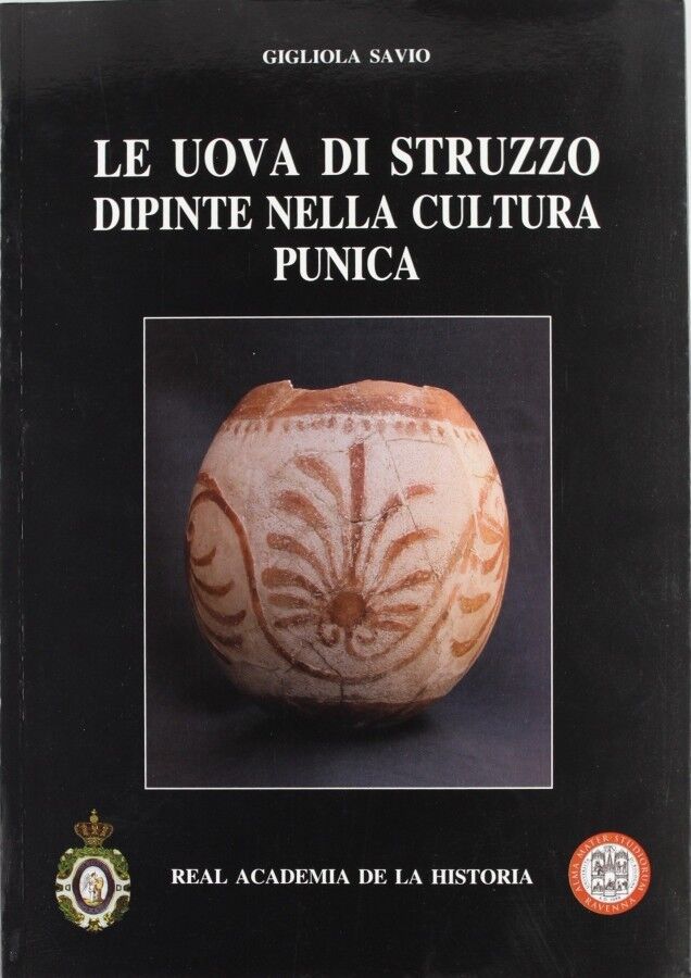 Le uova di struzzo dipinte nella cultura punica - Real Academia de la Historia