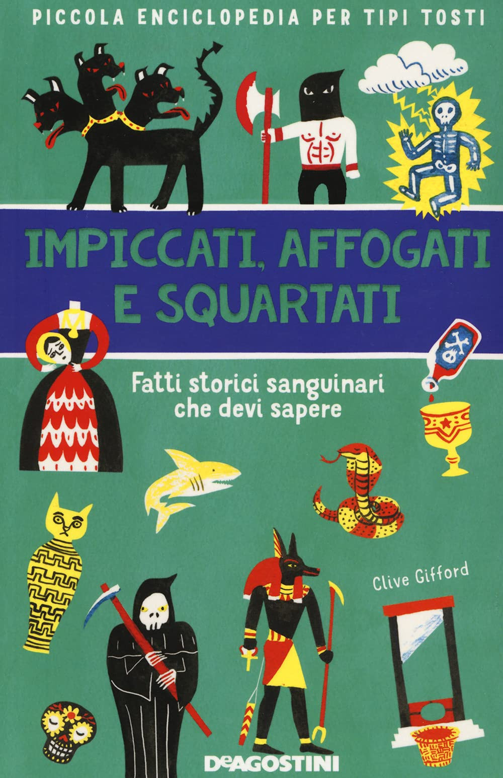 9788851195458 Impiccati, affogati e squartati. Fatti storici san...er tipi tosti