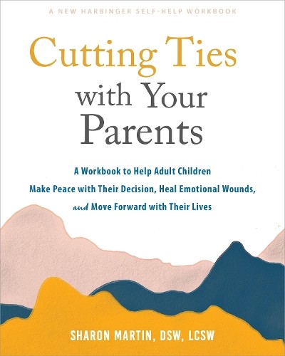 Sharon Martin Cutting Ties with Your Parents (Tascabile)