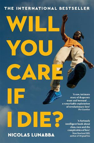Will You Care If I Die? by Nicolas Lunabba