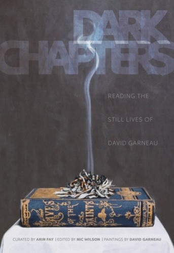 Dark Chapters: Reading the Still Lives of David Garneau by Nic Wilson