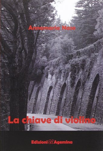 9788895555669 La chiave di violino - Annamaria Naso