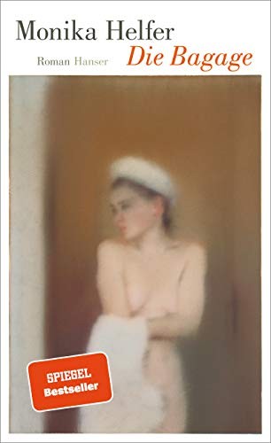 Monika Helfer Die Bagage: Roman (Copertina rigida)