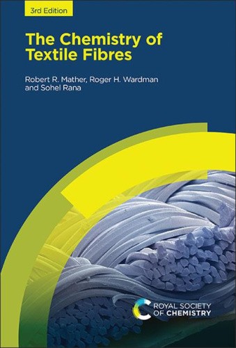 The Chemistry of Textile Fibres by Mather, Robert R