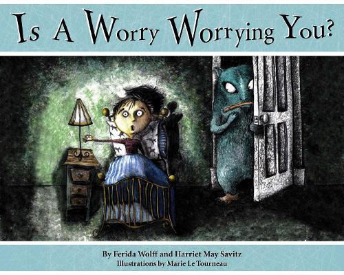 Harriet May Savitz Ferida Wolff Is a Worry Worrying You? (Tascabile)