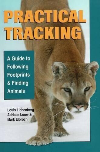 Adrian  Louw Lawrence Mark  Elbroch Louis Liebenbe Practical Tracki (Tascabile)