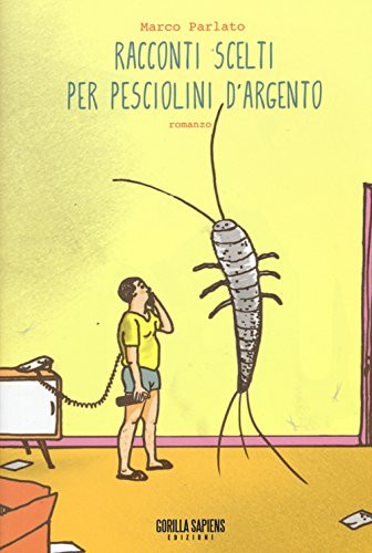9788898978311 Racconti scelti per pesciolini d'argento - Marco Parlato