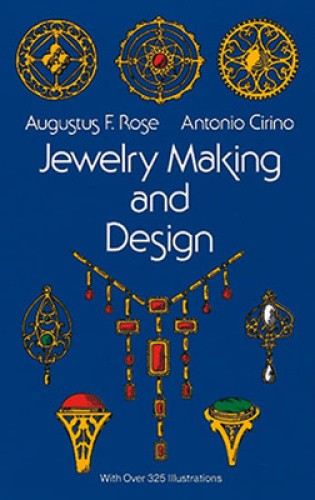 Jewellery Making and Design by Rose, Augustus F.
