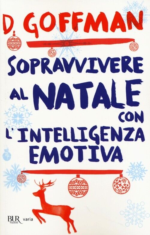 Sopravvivere al Natale con l'intelligenza emotiva - Goffman D.