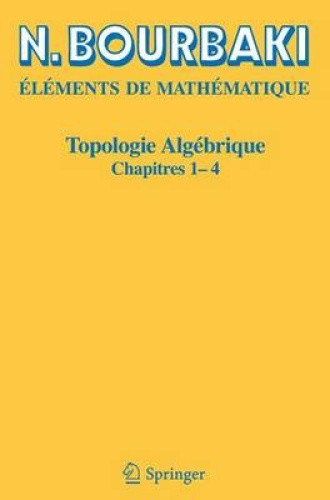 Topologie Algébrique: Chapitres 1 À 4 [French] by Bourbaki, N.
