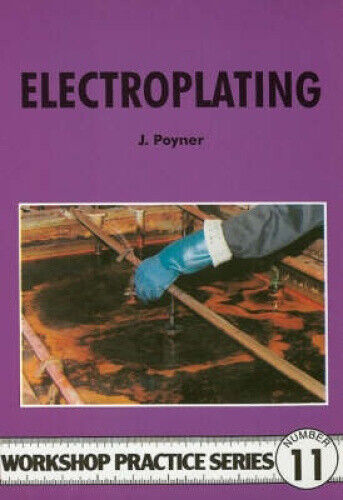 Electroplating (Workshop Practice) by Jack Poyner