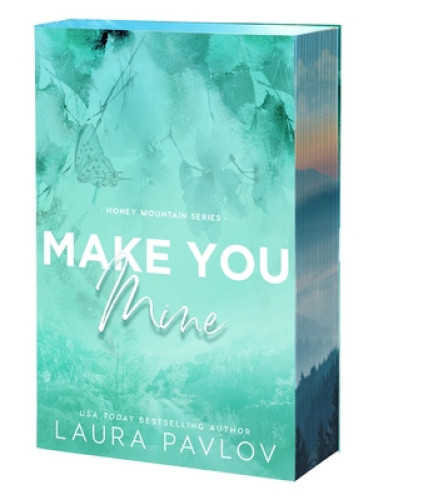 Make You Mine (Honey Mountain) by Laura Pavlov