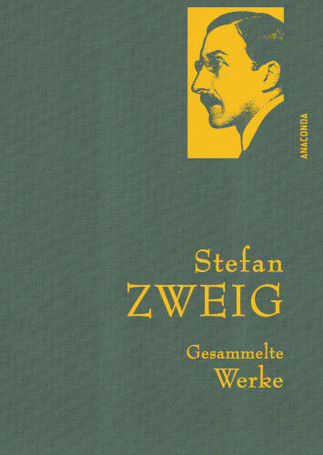 Stefan Zweig - Gesammelte Werke [German] by Zweig, Stefan
