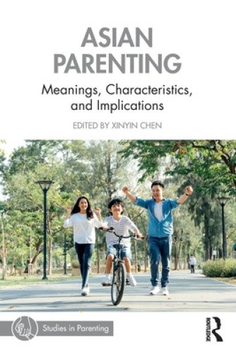 Asian Parenting: Meanings, Characteristics, and Implications (Studies in