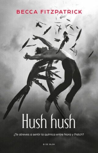 Hush Hush (Spanish Edition) (Hush, Hush Trilogy) [Spanish] by Becca Fitzpatrick
