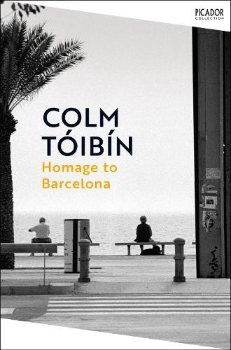 Colm Tóibín Homage to Barcelona (Tascabile) Picador Collection