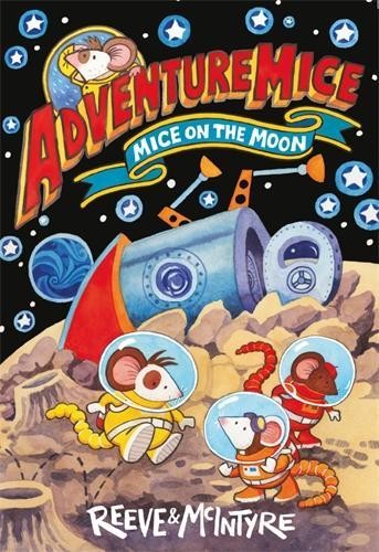 Philip Reeve Sarah McIntyre Adventuremice: Mice on the Moon (Tascabile)