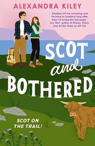 Scot and Bothered: A forced proximity second chance Scottish romance