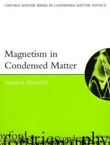 Magnetism in Condensed Matter (Oxford Master Series in Condensed Matter Physics)