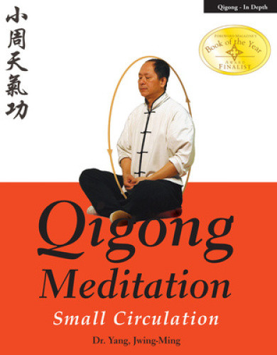 Qigong Meditation: Small Circulation (Qigong Foundation) by Yang, Jwing-Ming