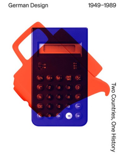 German Design 1949 – 1989: Two Countries, One History by Mateo Kries