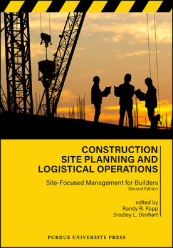 Construction Site Planning and Logistical Operations: Site-Focused Management