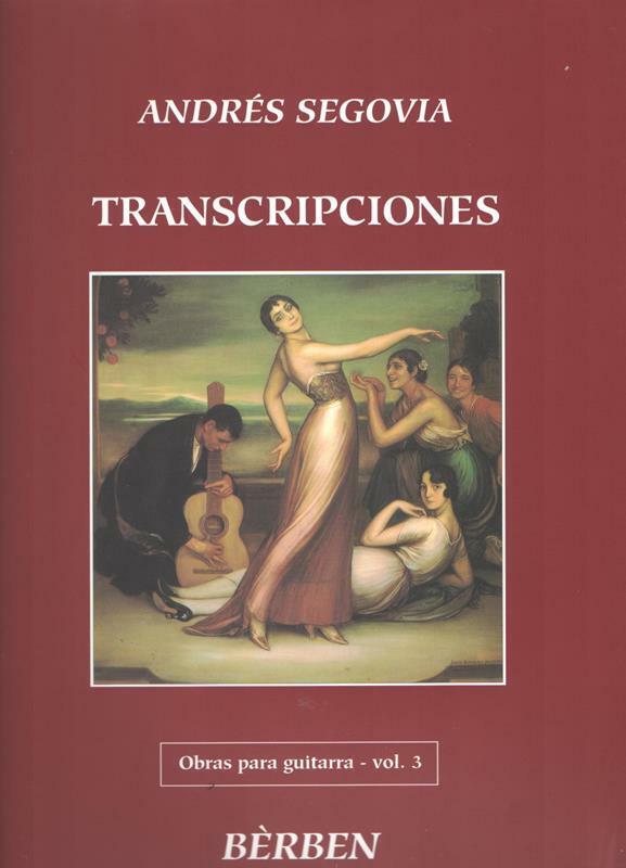 OBRAS PARA GUITARRA 3 - TRANSCRIPCIONES - ANDRÉS SEGOVIA - CHITARRA - BERBEN