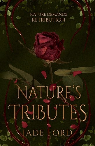 Nature's Tributes (Nature's War) by Jade Ford